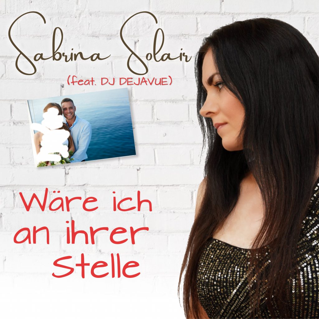 Coverbild | Sabrina Solaie feat. DJ DEJAVUE | Wäre ich an ihrer Stelle
